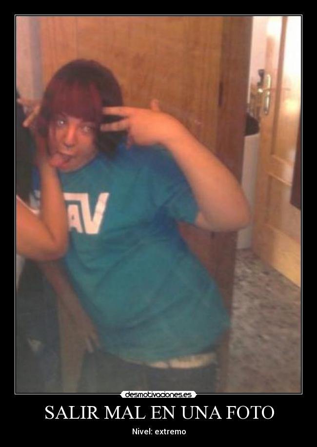 SALIR MAL EN UNA FOTO - Nivel: extremo