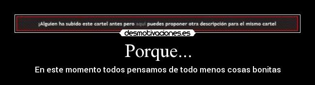 Porque... -