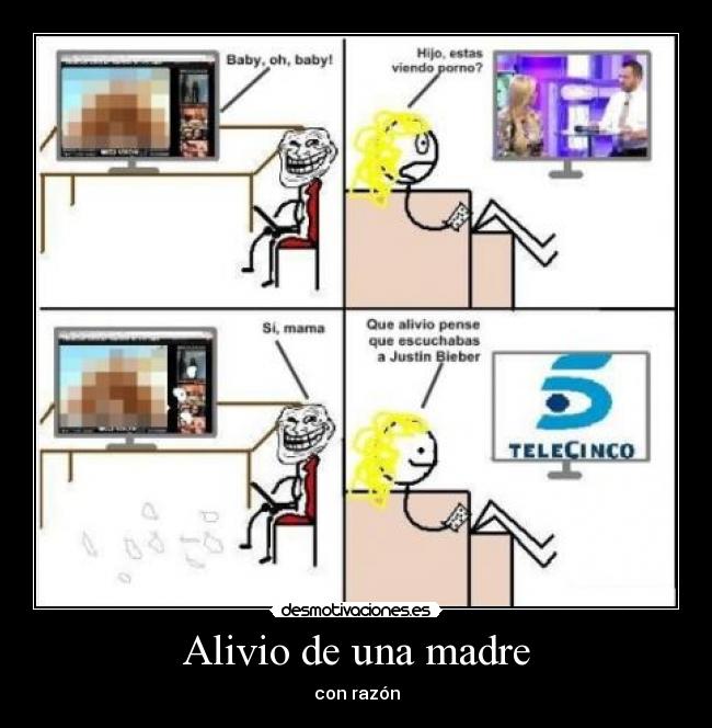 Alivio de una madre - con razón