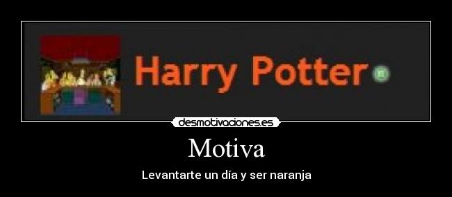 Motiva - Levantarte un día y ser naranja