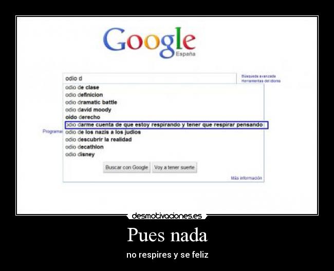 Pues nada - no respires y se feliz