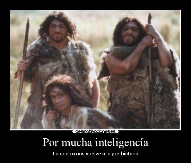 Por mucha inteligencía - 