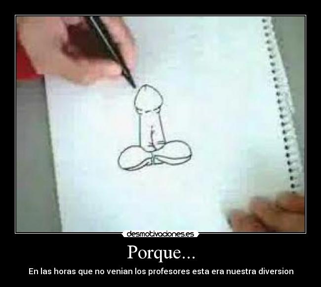 Porque... -