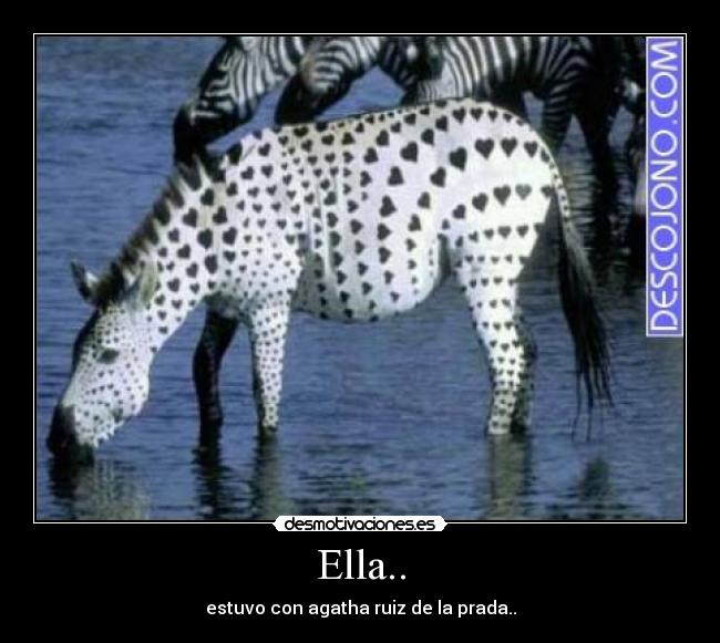 Ella.. - estuvo con agatha ruiz de la prada..