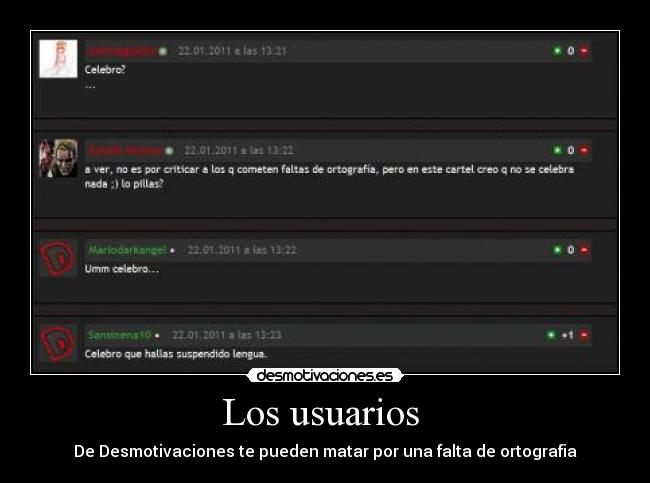 Los usuarios - De Desmotivaciones te pueden matar por una falta de ortografia