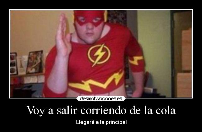 Voy a salir corriendo de la cola - 