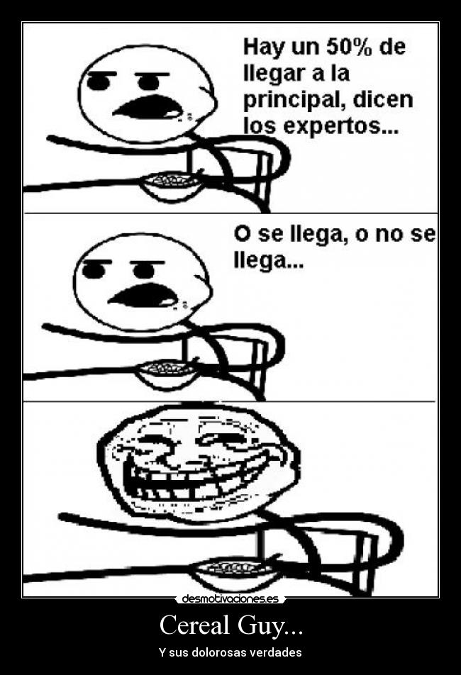 Cereal Guy... - Y sus dolorosas verdades
