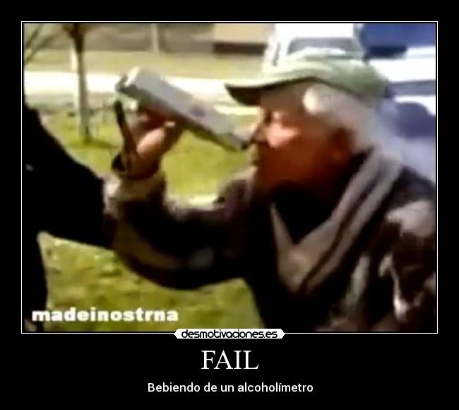 FAIL - Bebiendo de un alcoholímetro