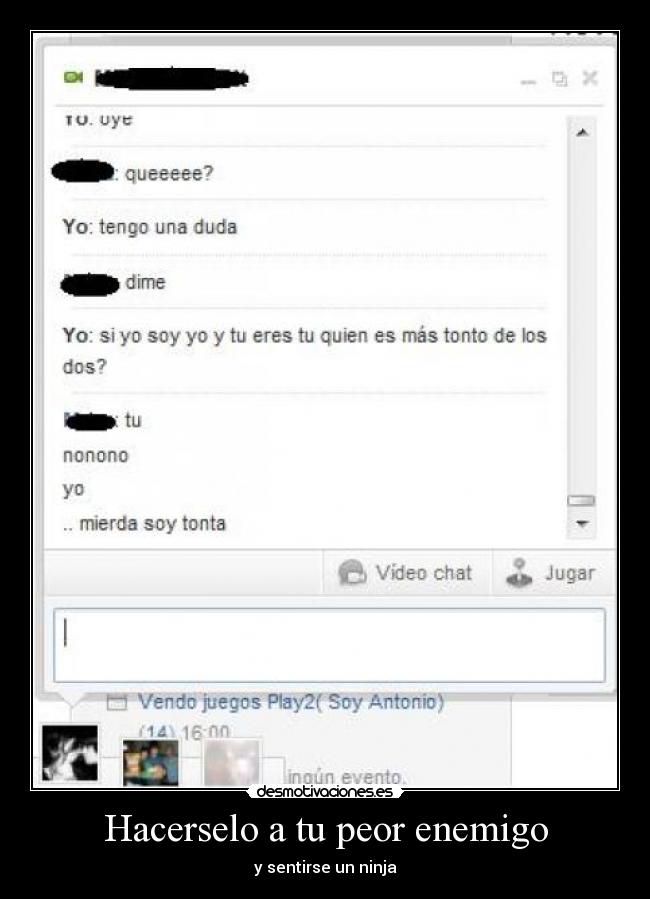 Hacerselo a tu peor enemigo - y sentirse un ninja