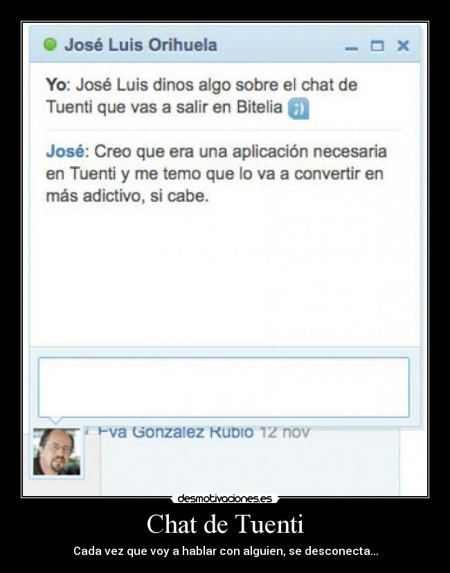 Chat de Tuenti - Cada vez que voy a hablar con alguien, se desconecta...