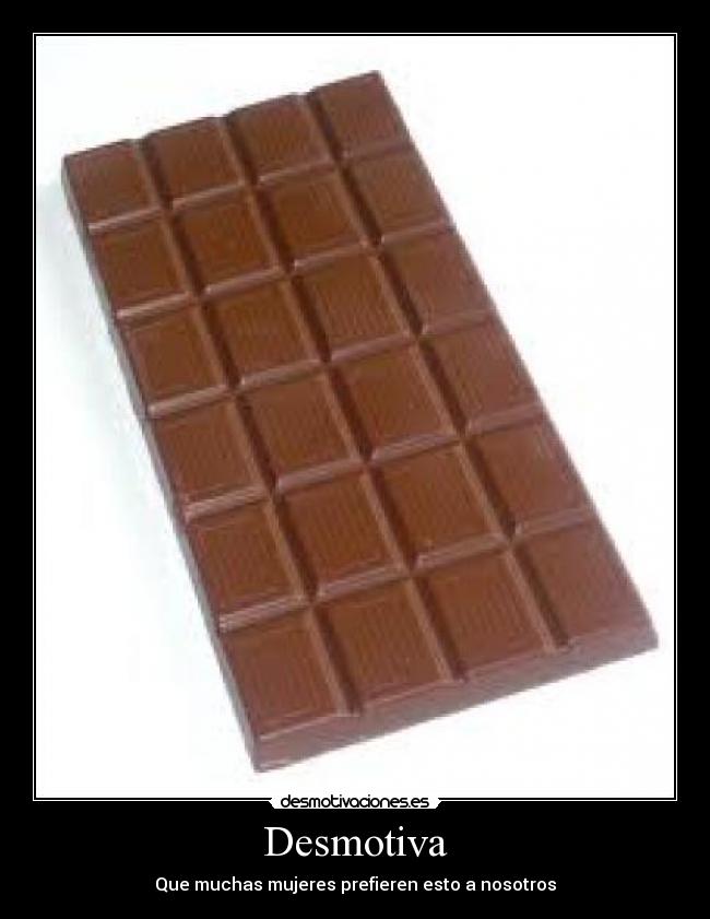 Desmotiva - Que muchas mujeres prefieren esto a nosotros