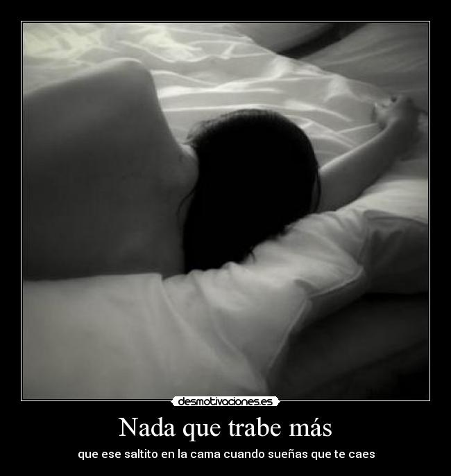 Nada que trabe más - 