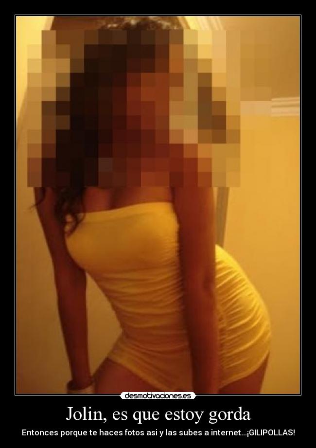 Jolin, es que estoy gorda -
