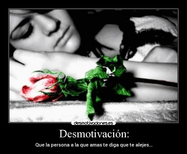 Desmotivación: -