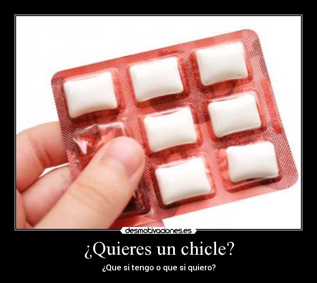 ¿Quieres un chicle? - 