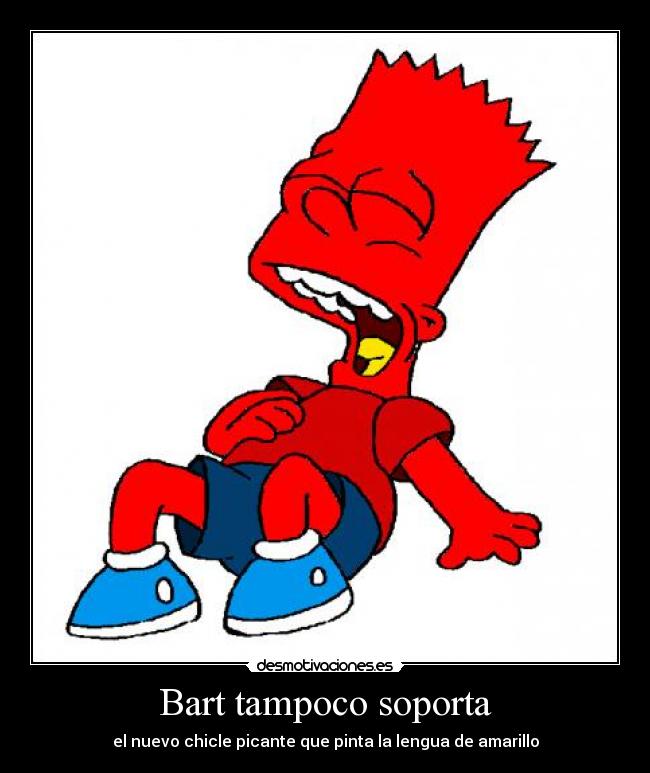 Bart tampoco soporta -