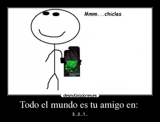 Todo el mundo es tu amigo en: - 3...2...1...