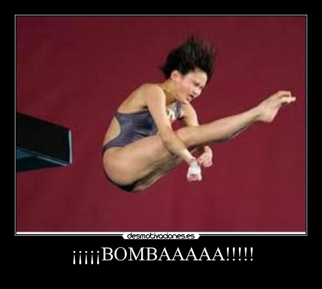 ¡¡¡¡¡BOMBAAAAA!!!!! -