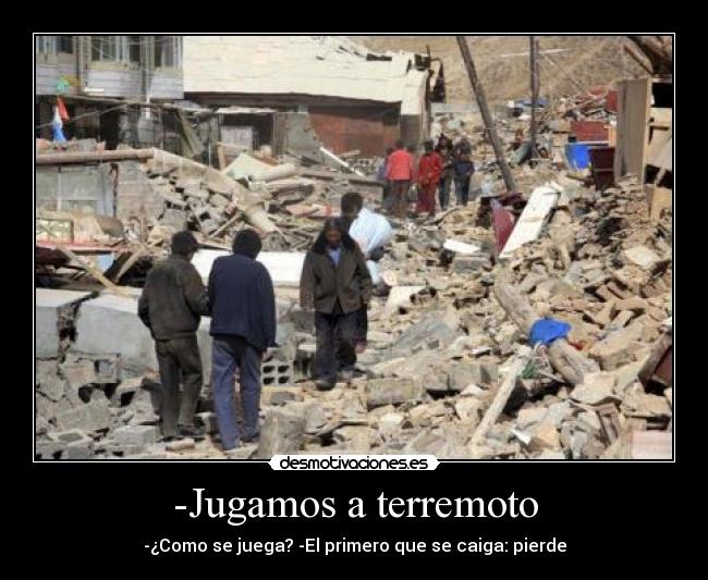 -Jugamos a terremoto -