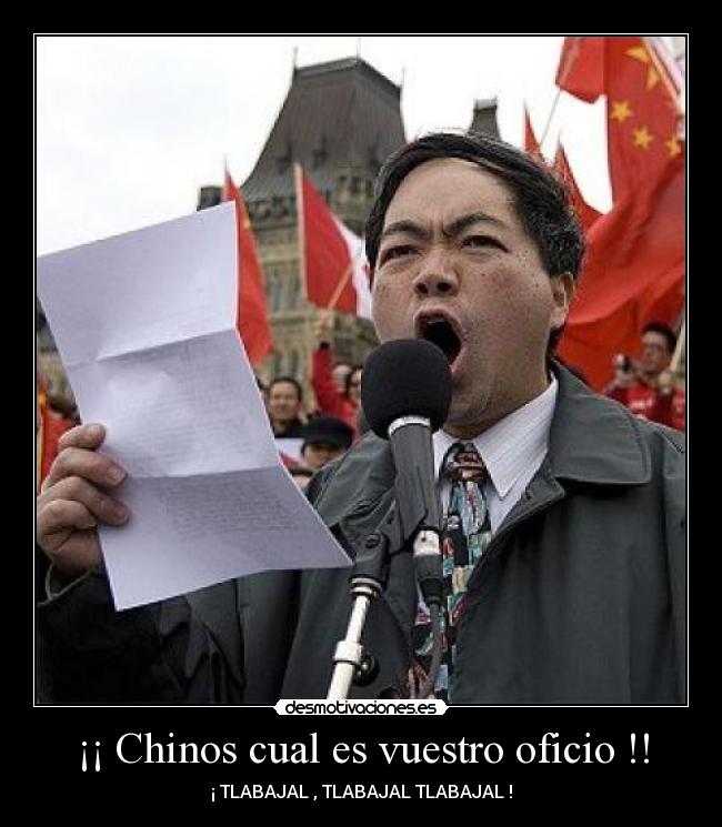 ¡¡ Chinos cual es vuestro oficio !! - 