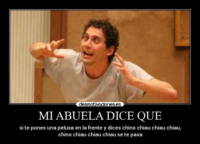 MI ABUELA DICE QUE -