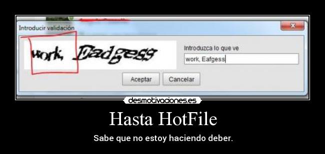 Hasta HotFile - Sabe que no estoy haciendo deber.