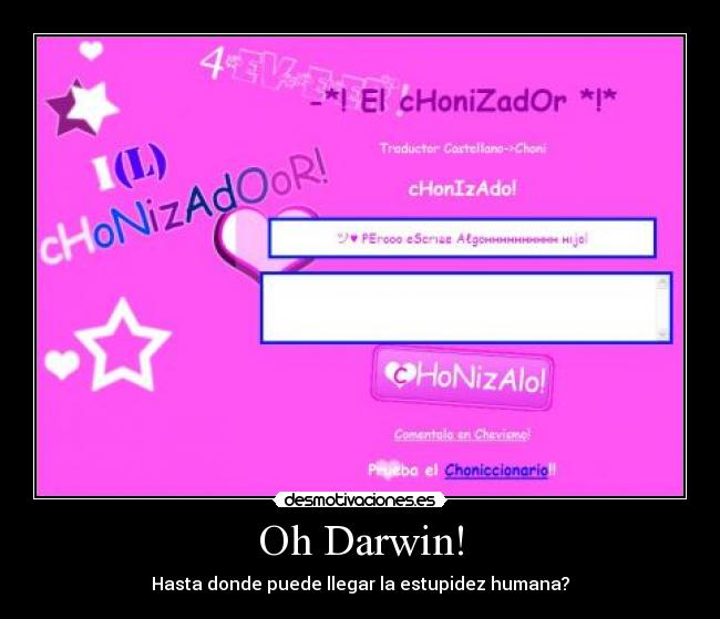 Oh Darwin! - Hasta donde puede llegar la estupidez humana?