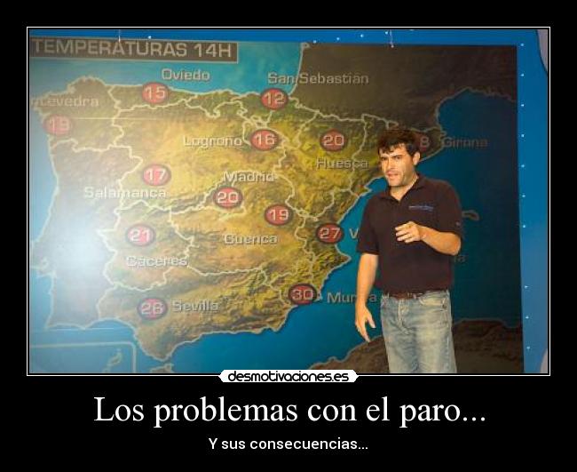 Los problemas con el paro... - Y sus consecuencias...