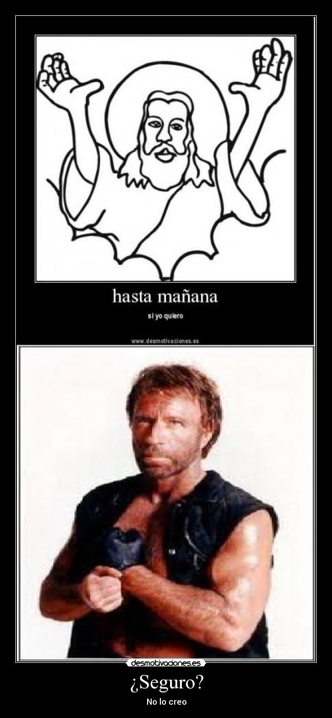 ¿Seguro? - No lo creo