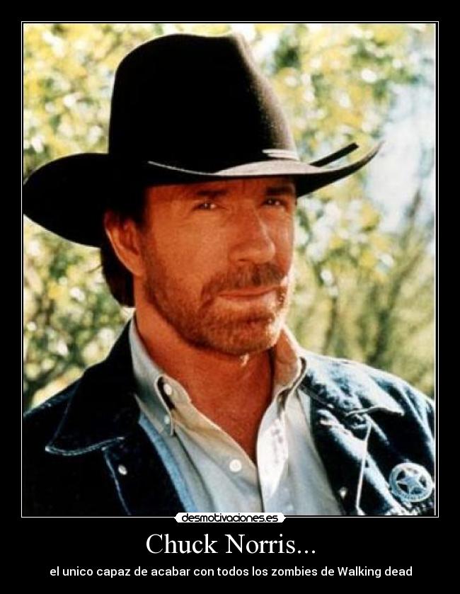 Chuck Norris... - 