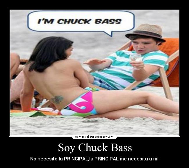 Soy Chuck Bass - 