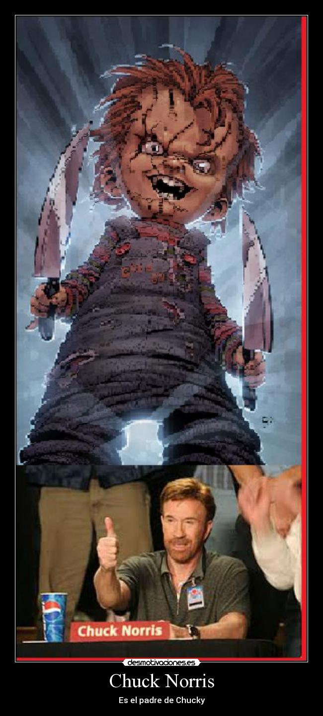 Chuck Norris - Es el padre de Chucky