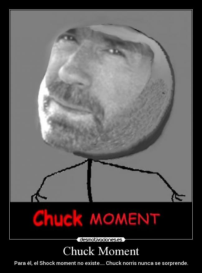 Chuck Moment -