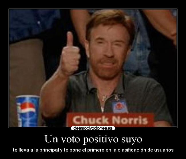 Un voto positivo suyo -