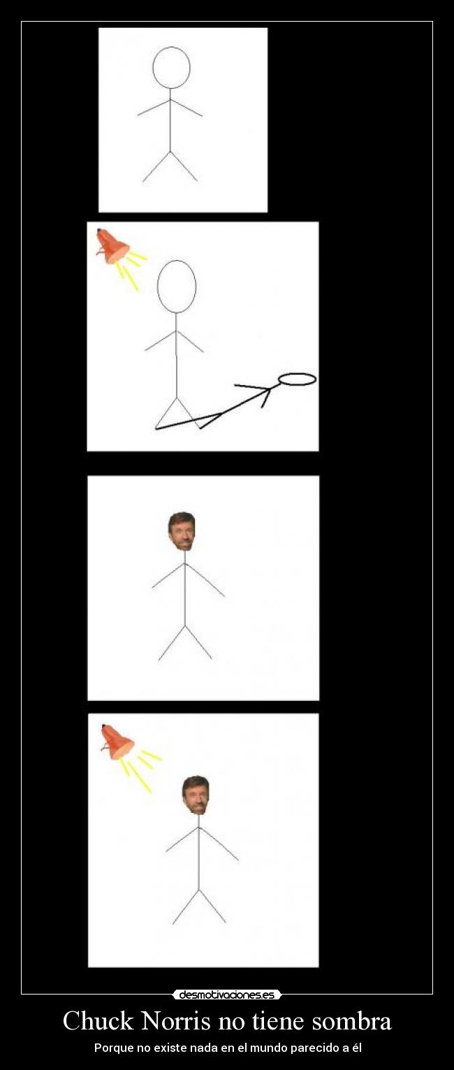 Chuck Norris no tiene sombra -