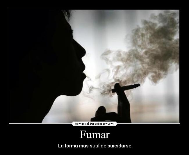 Fumar - La forma mas sutil de suicidarse
