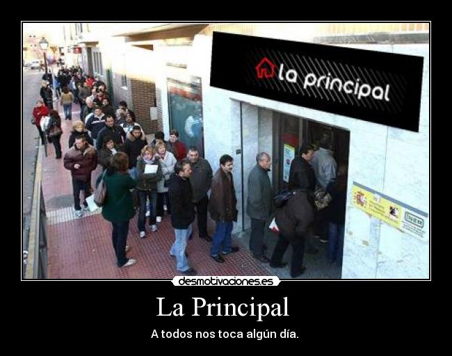 La Principal  - A todos nos toca algún día. 