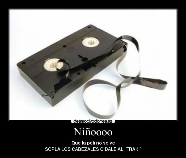 Niñoooo -