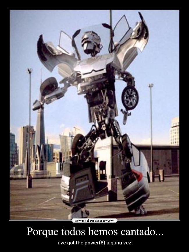 Porque todos hemos cantado... - ive got the power(8) alguna vez