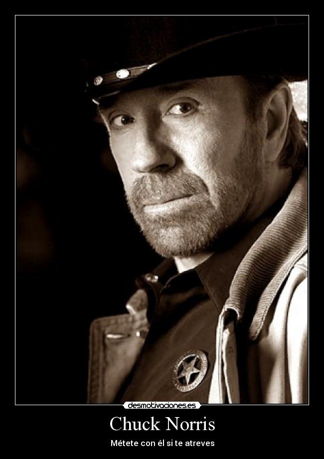 Chuck Norris - Métete con él si te atreves