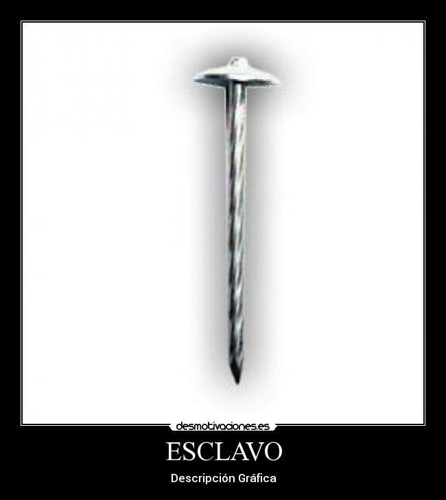 ESCLAVO - 