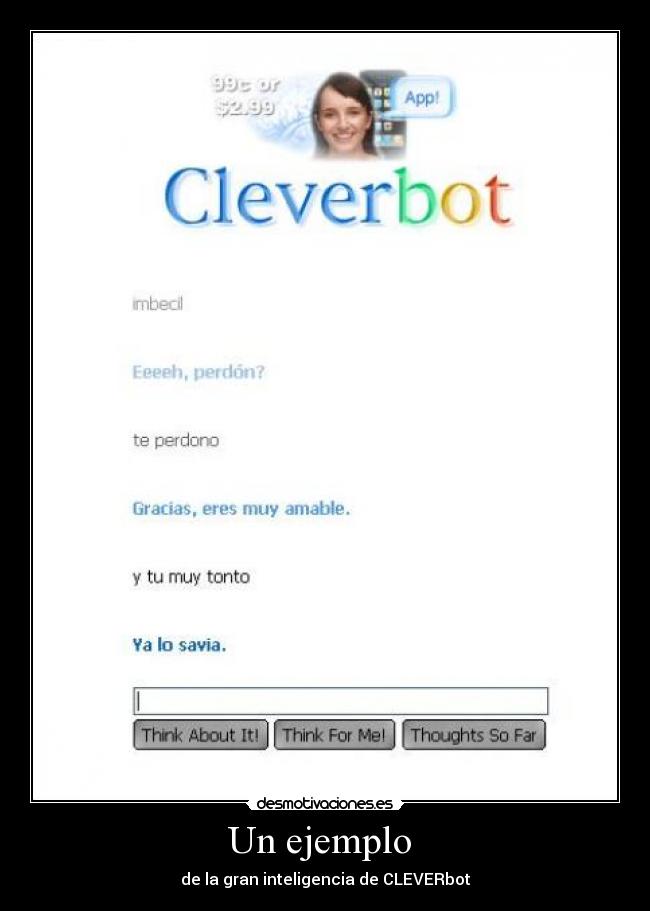 Un ejemplo  - de la gran inteligencia de CLEVERbot