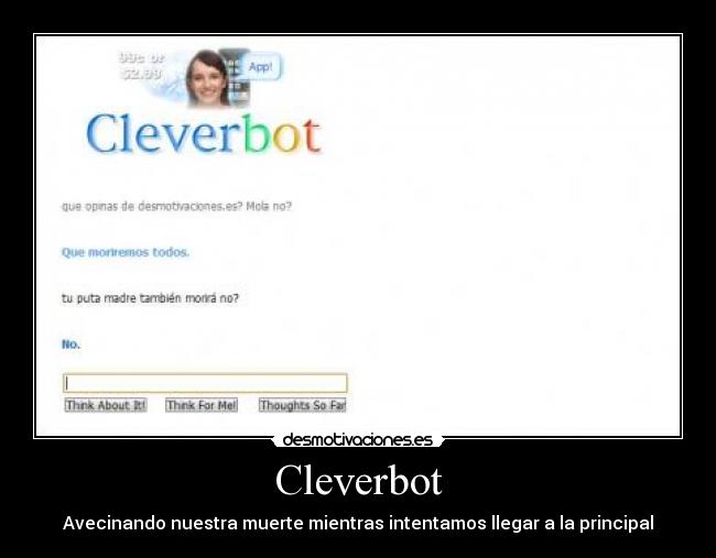 Cleverbot - Avecinando nuestra muerte mientras intentamos llegar a la principal