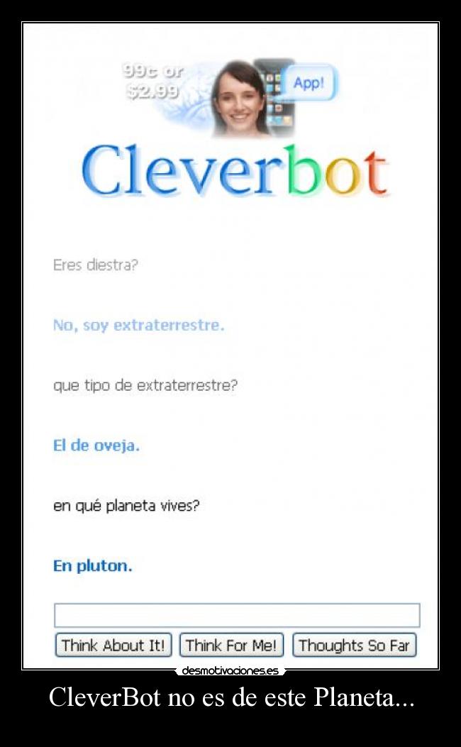 CleverBot no es de este Planeta... -