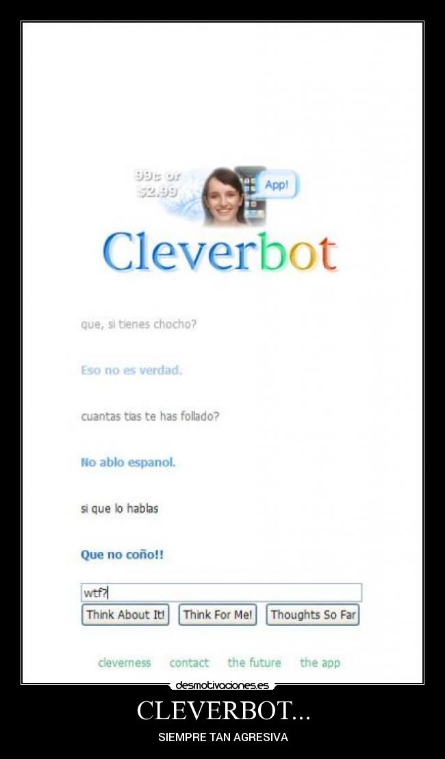 CLEVERBOT... - SIEMPRE TAN AGRESIVA