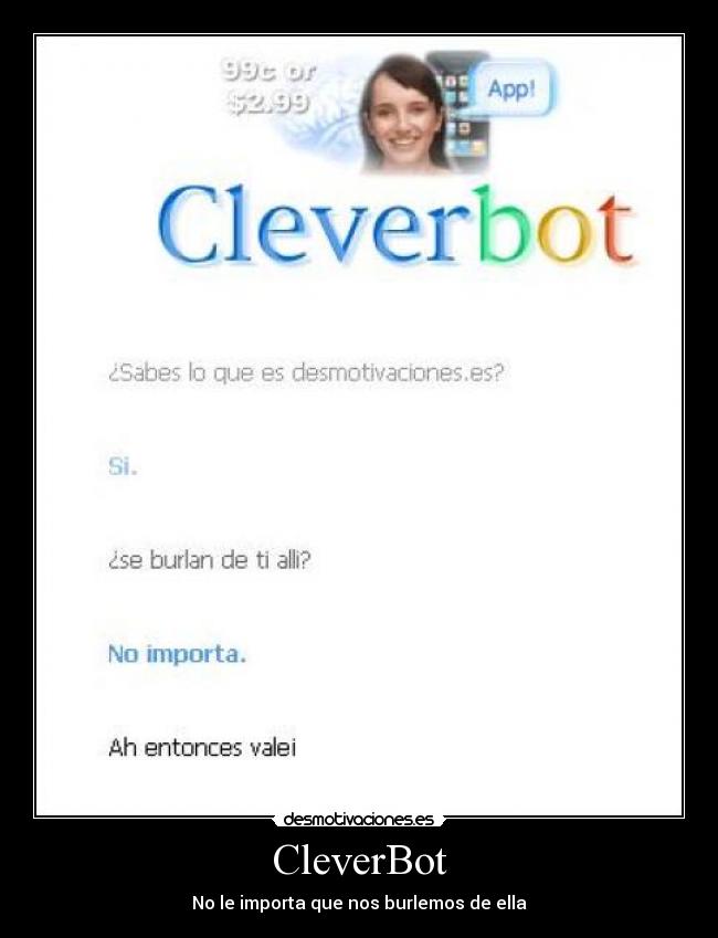 CleverBot - No le importa que nos burlemos de ella