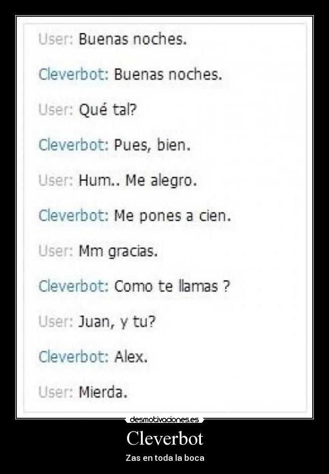 Cleverbot - Zas en toda la boca