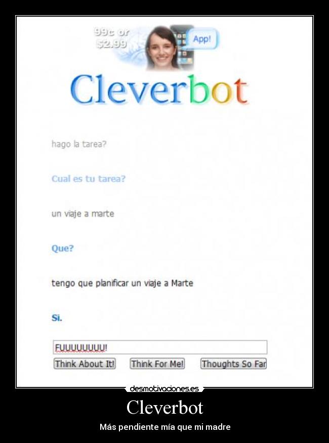 Cleverbot - Más pendiente mía que mi madre