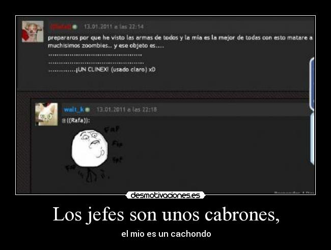 Los jefes son unos cabrones, - 