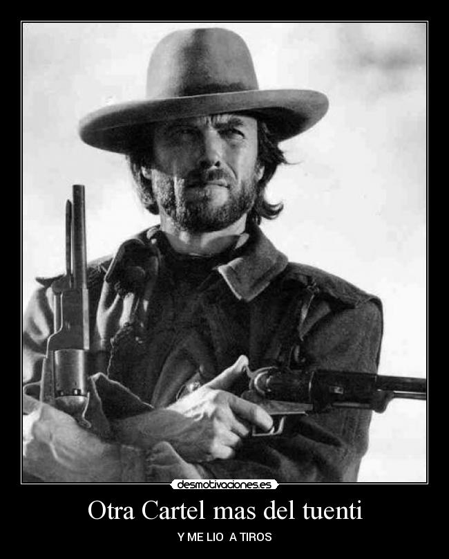 Otra Cartel mas del tuenti - Y ME LIO A TIROS